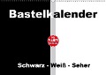 Bastelkalender mit Planerfunktion / Für Schwarz - Weiß - Seher (Wandkalender immerwährend DIN A2 quer) - Susanne Herppich