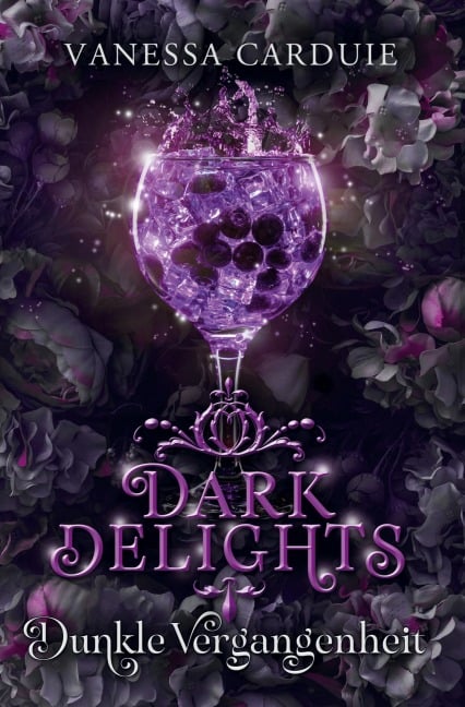 Dark Delights - Dunkle Vergangenheit - Vanessa Carduie