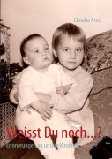 Cover-Bild zum Titel 'Weisst Du noch...?' von 'Claudia Aretz'