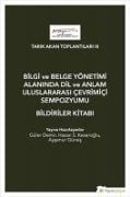 Cover-Bild zum Titel 'Bilgi ve Belge Yönetimi Alaninda Dil ve Anlam Uluslarasi Cevrimici Sempozyumu Bildiriler Kitabi' von 'Güler Demir, Hasan S. Keseroglu, Aysenur Günes'