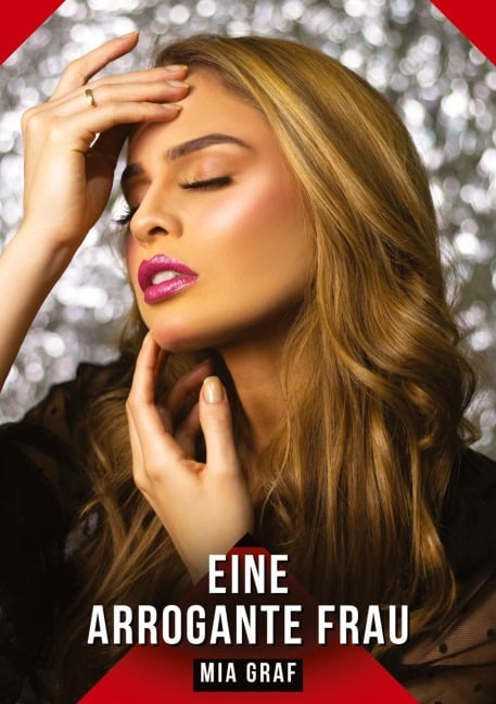 Eine arrogante Frau - Mia Graf