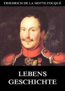 Cover-Bild zum Titel 'Lebensgeschichte' von 'Friedrich de la Motte Fouqué'