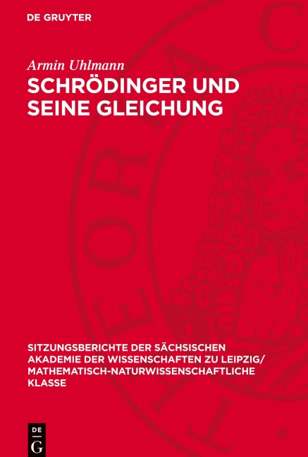 Schrödinger und seine Gleichung - Armin Uhlmann