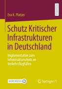 Cover-Bild zum Titel 'Schutz Kritischer Infrastrukturen in Deutschland' von 'Eva K. Platzer'
