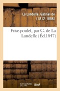 Cover-Bild zum Titel 'Frise-Poulet, Par G. de la Landelle' von 'Alphonse de Poitiers'