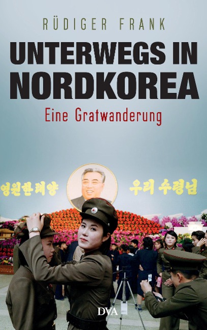 Unterwegs in Nordkorea - Rüdiger Frank