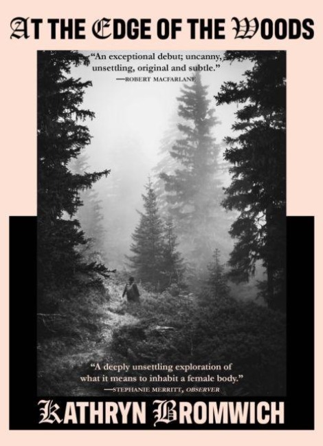 At The Edge of the Woods - Kathryn Bromwich