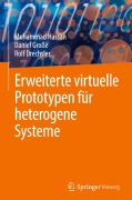 Cover-Bild zum Titel 'Erweiterte virtuelle Prototypen für heterogene Systeme' von 'Muhammad Hassan, Rolf Drechsler, Daniel Große'