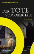 Cover-Bild zum Titel 'Der Tote vom Oberhaus' von 'Dagmar Isabell Schmidbauer'
