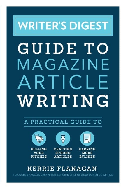 Writer's Digest Guide to Magazine Article Writing - Kerrie Flanagan