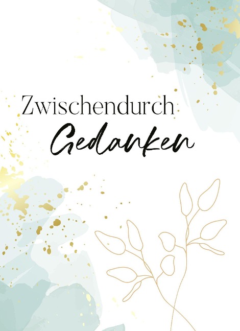 ZwischendurchGedanken - Blankbook - 