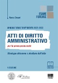 Manuale orale rafforzato 2022-2023. Atti di diritto amministrativo per la prima prova orale. Strategia difensiva e struttura dell'atto - Marco Zincani