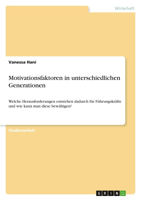 Motivationsfaktoren in unterschiedlichen Generationen - Vanessa Hani