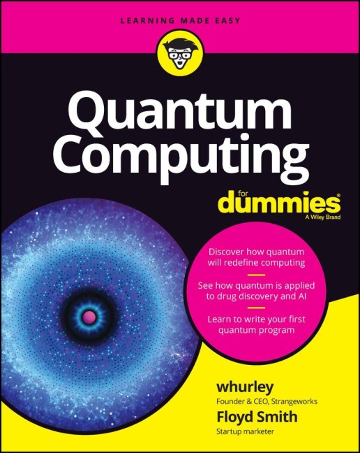 Quantum Computing For Dummies - Whurley, Floyd Earl Smith