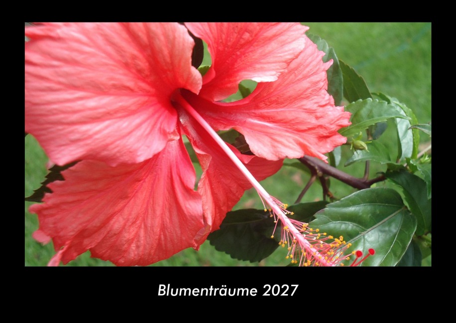 Blumenträume 2027 Fotokalender DIN A3 - Tobias Becker