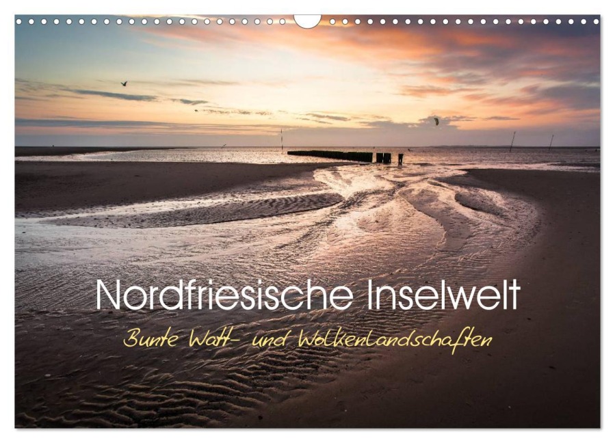 Nordfriesische Inselwelt - Bunte Watt- und Wolkenlandschaften (Wandkalender 2026 DIN A3 quer), CALVENDO Monatskalender - Lars Daum