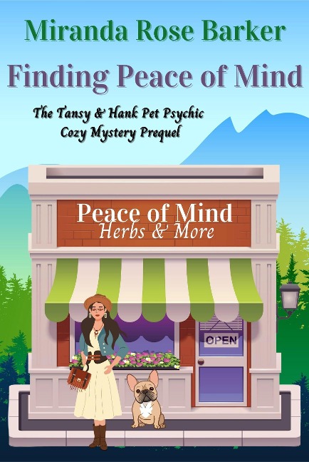 Finding Peace of Mind: The Tansy & Hank Pet Psychic Cozy Mystery Prequel (The Tansy & Hank Pet Psychic Cozy Mystery Series, #0.5) - Miranda Rose Barker
