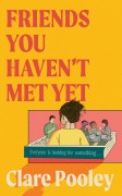 Cover-Bild zum Titel 'Friends You Haven't Met Yet' von 'Clare Pooley'