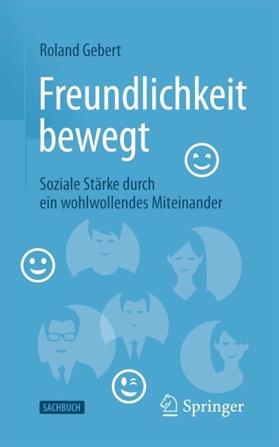 Die neue Freundlichkeit - Roland Gebert