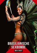 Cover-Bild zum Titel 'Brasilianische Sexbombe' von 'Mia Graf'