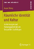 Räumliche Identität und Kultur - Jasper Böing