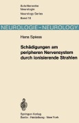 Cover-Bild zum Titel 'Schädigungen am peripheren Nervensystem durch ionisierende Strahlen' von 'H. Spiess'