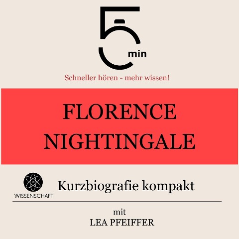 Florence Nightingale: Kurzbiografie kompakt - Minuten, Minuten Biografien, Lea Pfeiffer