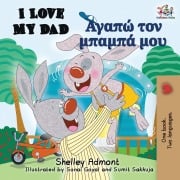 Cover-Bild zum Titel 'I Love My Dad (English Greek Bilingual Book)' von 'Shelley Admont, Kidkiddos Books'
