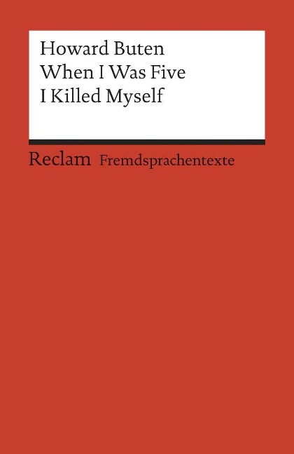 When I Was Five I Killed Myself - Howard Buten