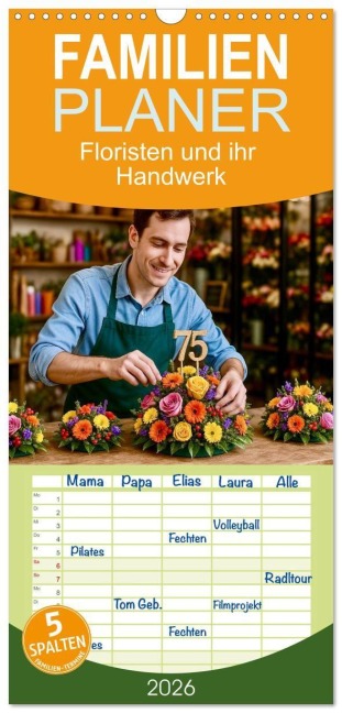 Familienplaner 2026 - Floristen und ihr Handwerk mit 5 Spalten (Wandkalender, 21 x 45 cm) CALVENDO - Steffani Lehmann