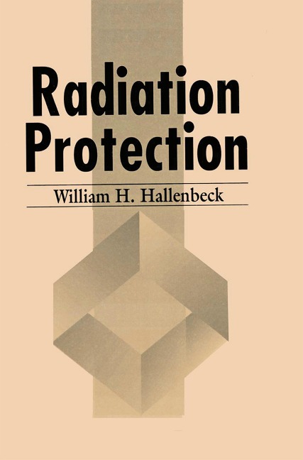 Radiation Protection - William H. Hallenbeck
