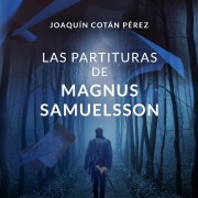 Cover-Bild zum Titel 'Las partituras de Magnus Samuelsson' von 'Joaquín Cotán Pérez'