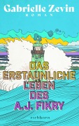 Cover-Bild zum Titel 'Das erstaunliche Leben des A.J. Fikry' von 'Gabrielle Zevin'