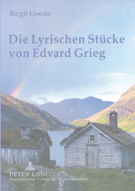 Die Lyrischen Stücke von Edvard Grieg - Birgit Goede
