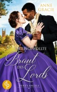 Cover-Bild zum Titel 'Die ungewollte Braut des Lords' von 'Anne Gracie'