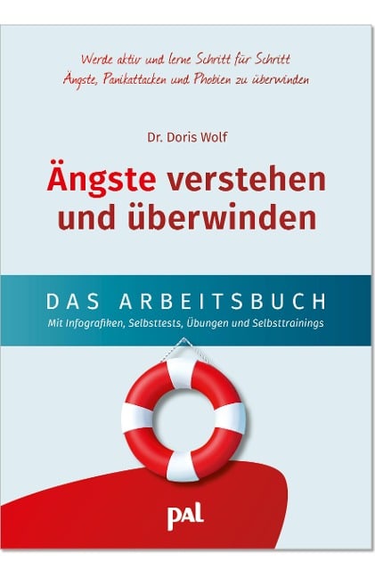 Ängste verstehen und überwinden - das Arbeitsbuch - Doris Wolf