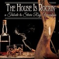 Cover-Bild zum Titel 'The House Is Rockin' - A Tribute To Stevie Ray' von 'Various Artists'