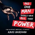 No One Man Should Have All That Power: How Rasputins Manipulate the World - Amos Barshad
