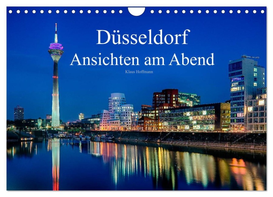 Düsseldorf - Ansichten am Abend (Wandkalender 2026 DIN A4 quer), CALVENDO Monatskalender - Klaus Hoffmann