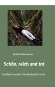 Cover-Bild zum Titel 'Schön, reich und tot' von 'Martin Oberhuemer'