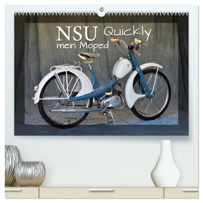 NSU Quickly - Mein Moped (hochwertiger Premium Wandkalender 2026 DIN A2 quer), Kunstdruck in Hochglanz - Ingo Laue