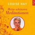 Meine schönsten Meditationen - Louise Hay