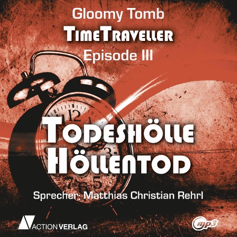 Timetraveller - Folge 03 - Gloomy Tomb