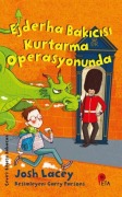 Cover-Bild zum Titel 'Ejderha Bakicisi Kurtarma Operasyonunda' von 'Josh Lacey'