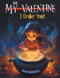 Be My Valentine, I Order You! - Max Marshall
