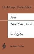 Theoretische Physik auf der Grundlage einer allgemeinen Dynamik - Gottfried Falk