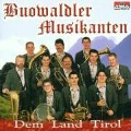Dem Land Tirol - Buowaldler Musikanten