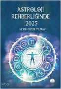 Cover-Bild zum Titel 'Astroloji Rehberliginde 2025' von 'Neyir Gizem Yilmaz'