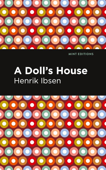 A Doll's House - Henrik Ibsen