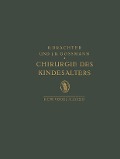 Chirurgie des Kindesalters - J. R. Gossmann, R. Drachter